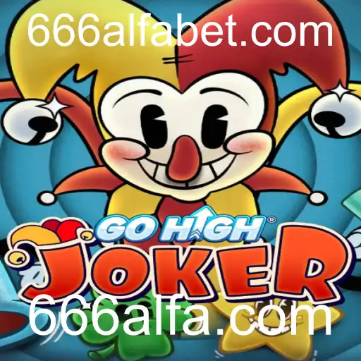 GoHighJoker: Descubra o Novo Mundo de Entretenimento com 666alfa.com